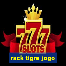 rack tigre jogo